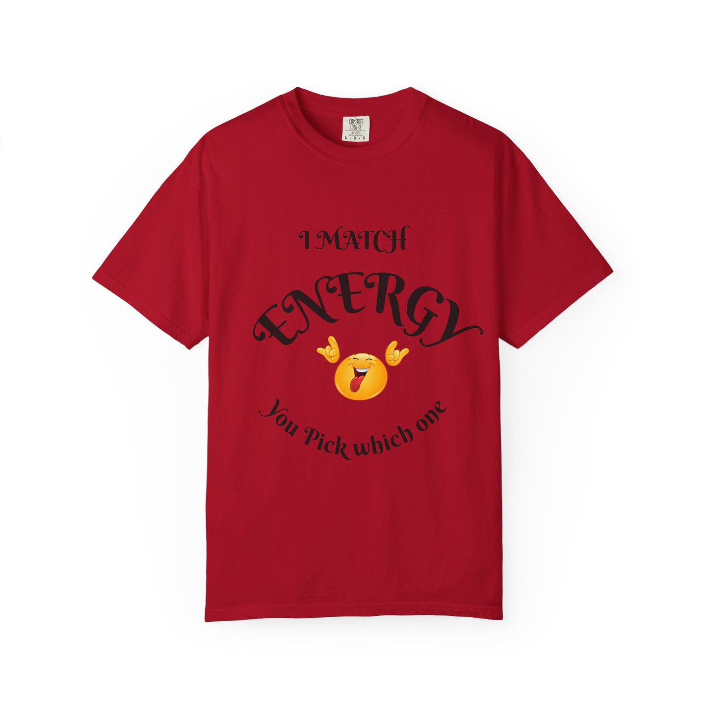 Energetic Vibes T-Shirt - Match Your Mood, Casual Wear, Gift for Friends, Energetic Lifestyle Tee, Peaceful Energy Apparel