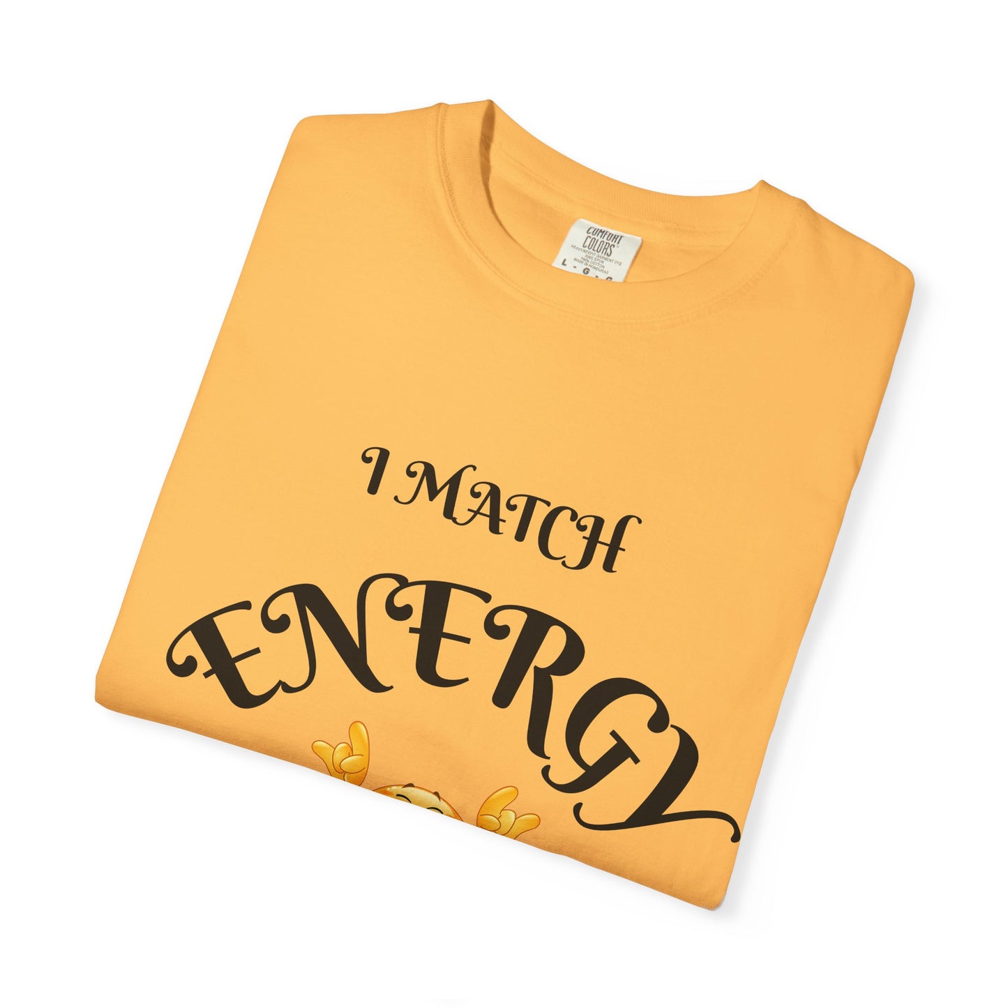 Energetic Vibes T-Shirt - Match Your Mood, Casual Wear, Gift for Friends, Energetic Lifestyle Tee, Peaceful Energy Apparel