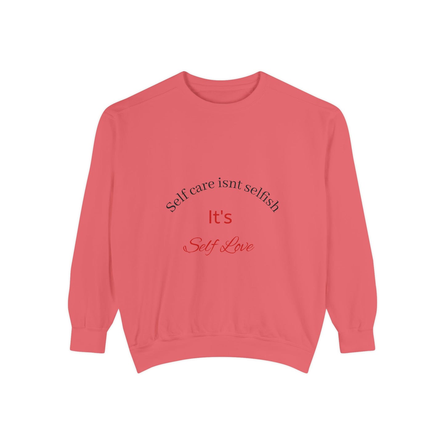 Self-Love Sweatshirt - Unisex Motivational Apparel, Perfect for Self-Care Days, Gifts for Friends, Inspirational Wear, Cozy Relaxation
