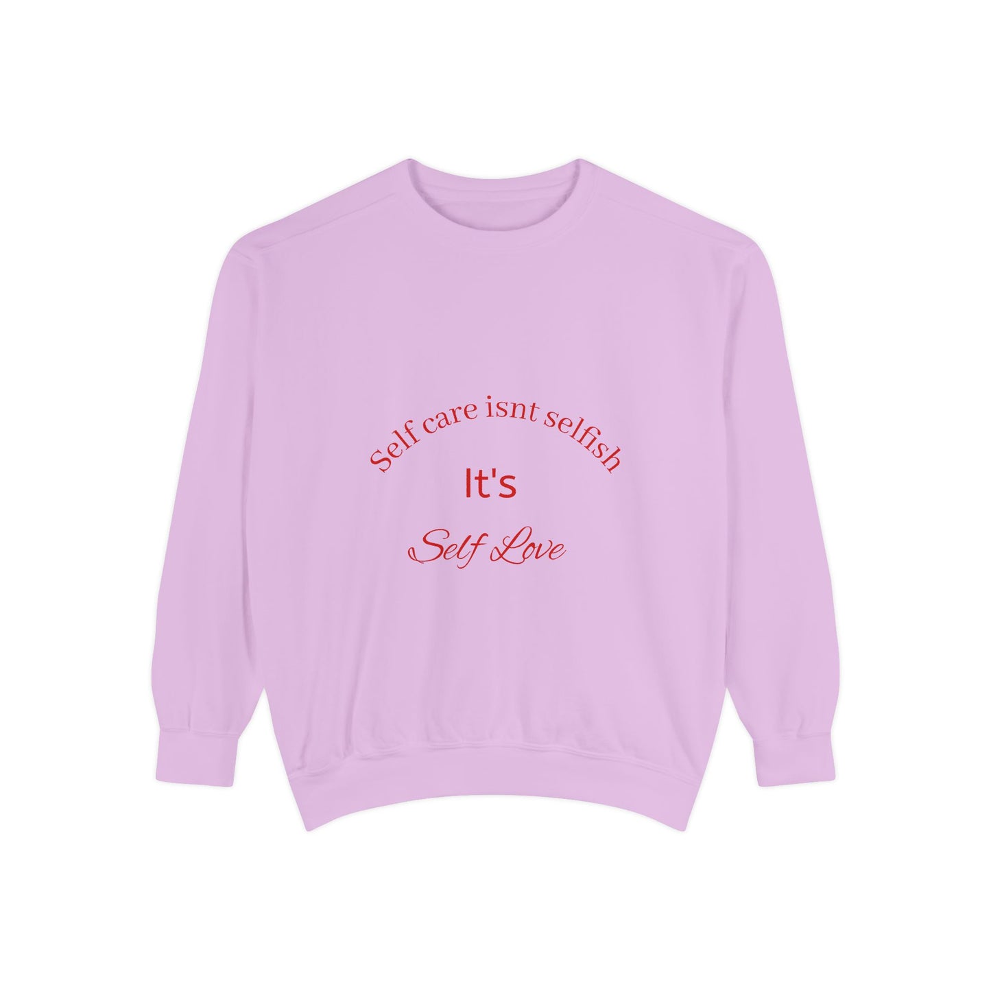 Self-Love Sweatshirt - Unisex Motivational Apparel, Perfect for Self-Care Days, Gifts for Friends, Inspirational Wear, Cozy Relaxation