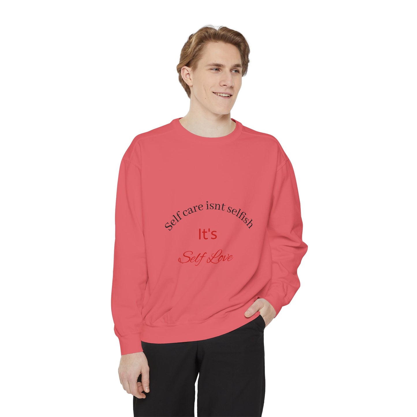 Self-Love Sweatshirt - Unisex Motivational Apparel, Perfect for Self-Care Days, Gifts for Friends, Inspirational Wear, Cozy Relaxation