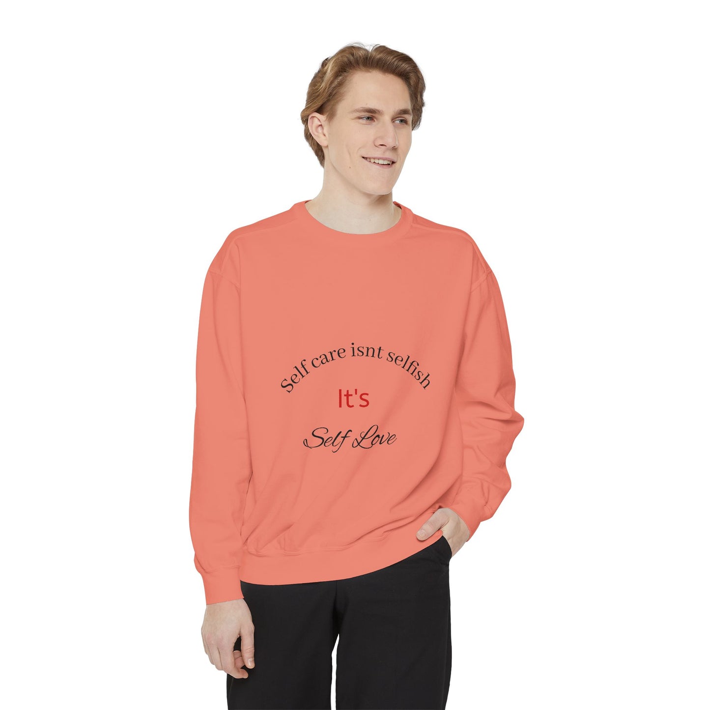 Self-Love Sweatshirt - Unisex Motivational Apparel, Perfect for Self-Care Days, Gifts for Friends, Inspirational Wear, Cozy Relaxation