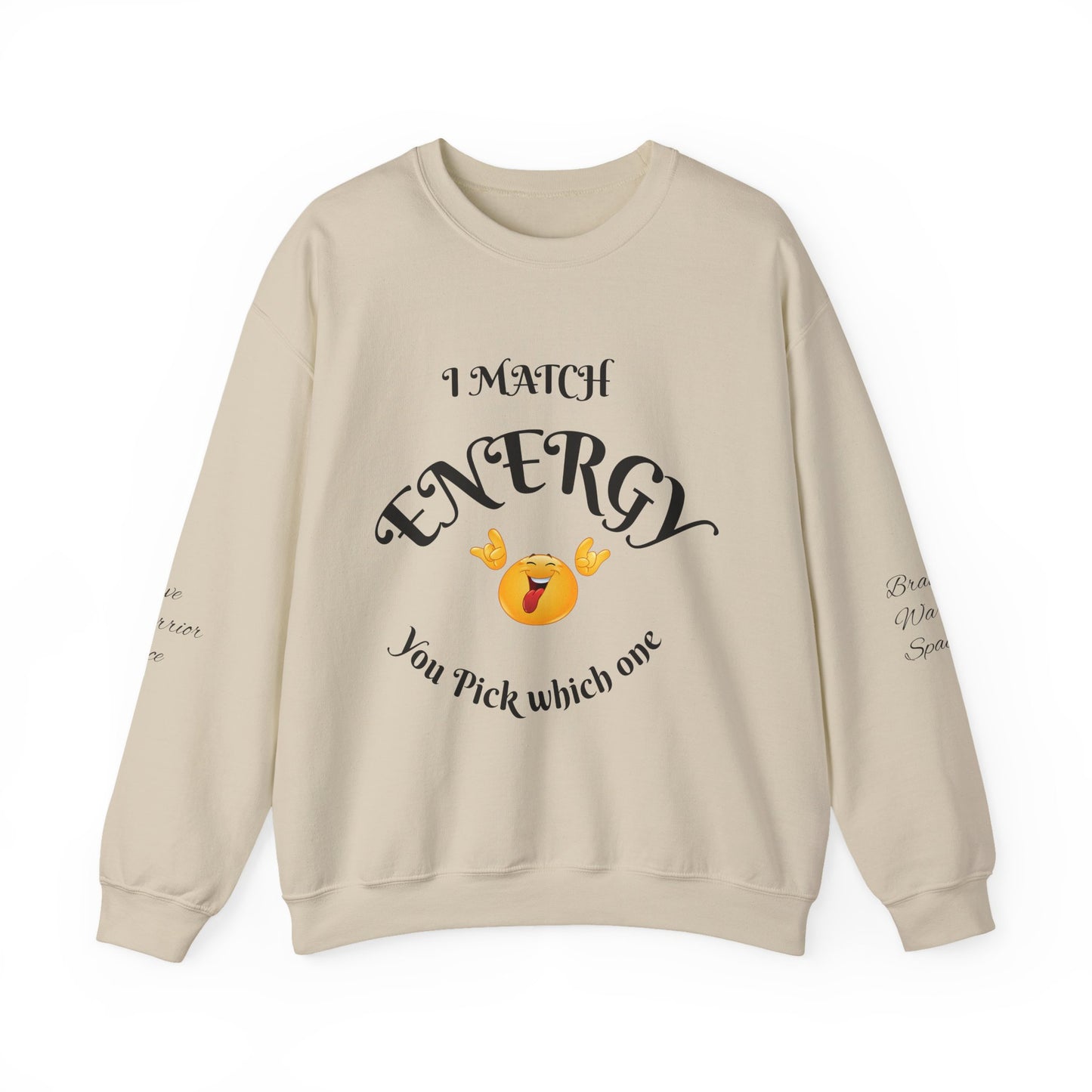 Match Your Energy Crewneck Sweatshirt, Motivational Unisex Pullover, Cozy Gift for Friends, Inspirational Apparel, Great for Everyday Wear