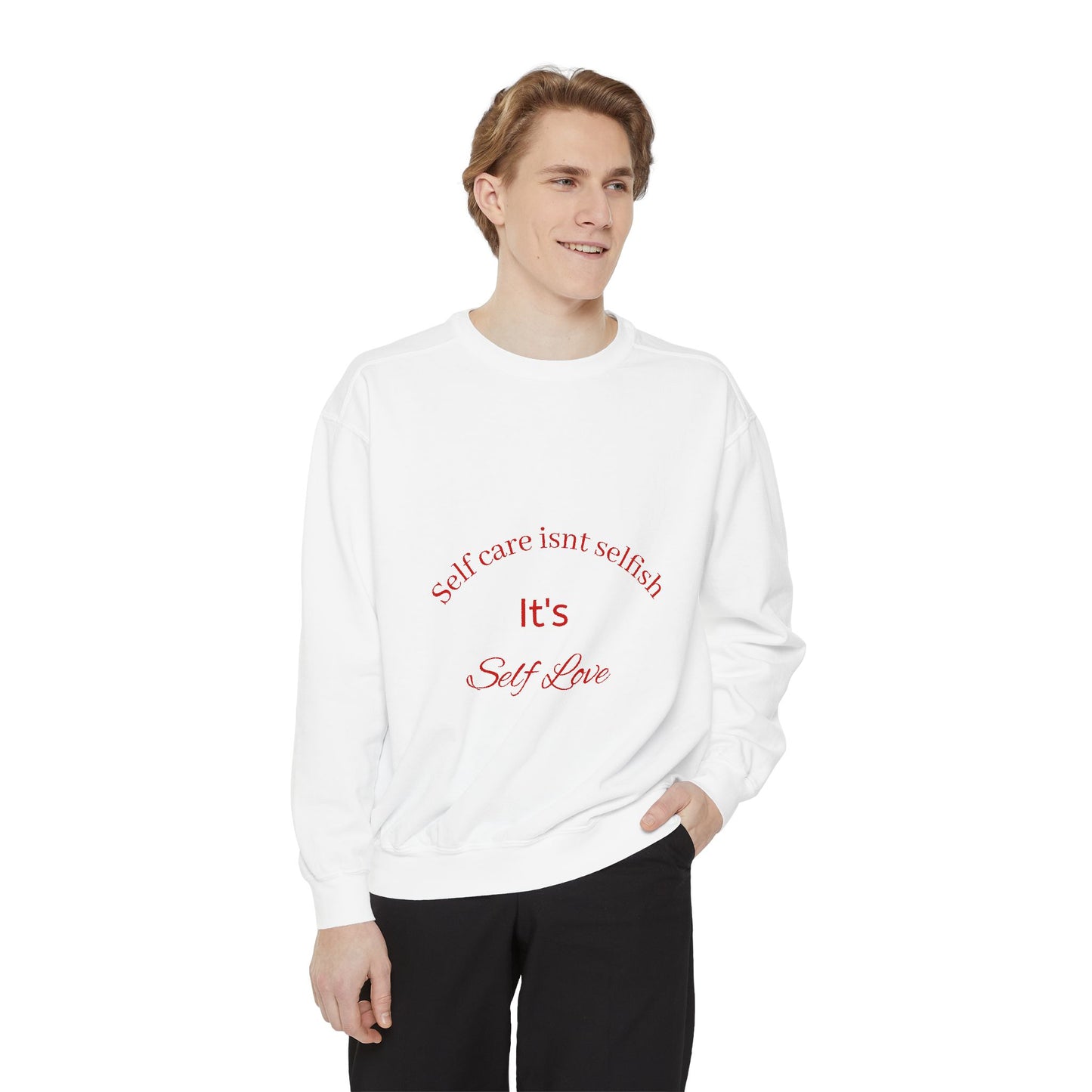 Self-Love Sweatshirt - Unisex Motivational Apparel, Perfect for Self-Care Days, Gifts for Friends, Inspirational Wear, Cozy Relaxation