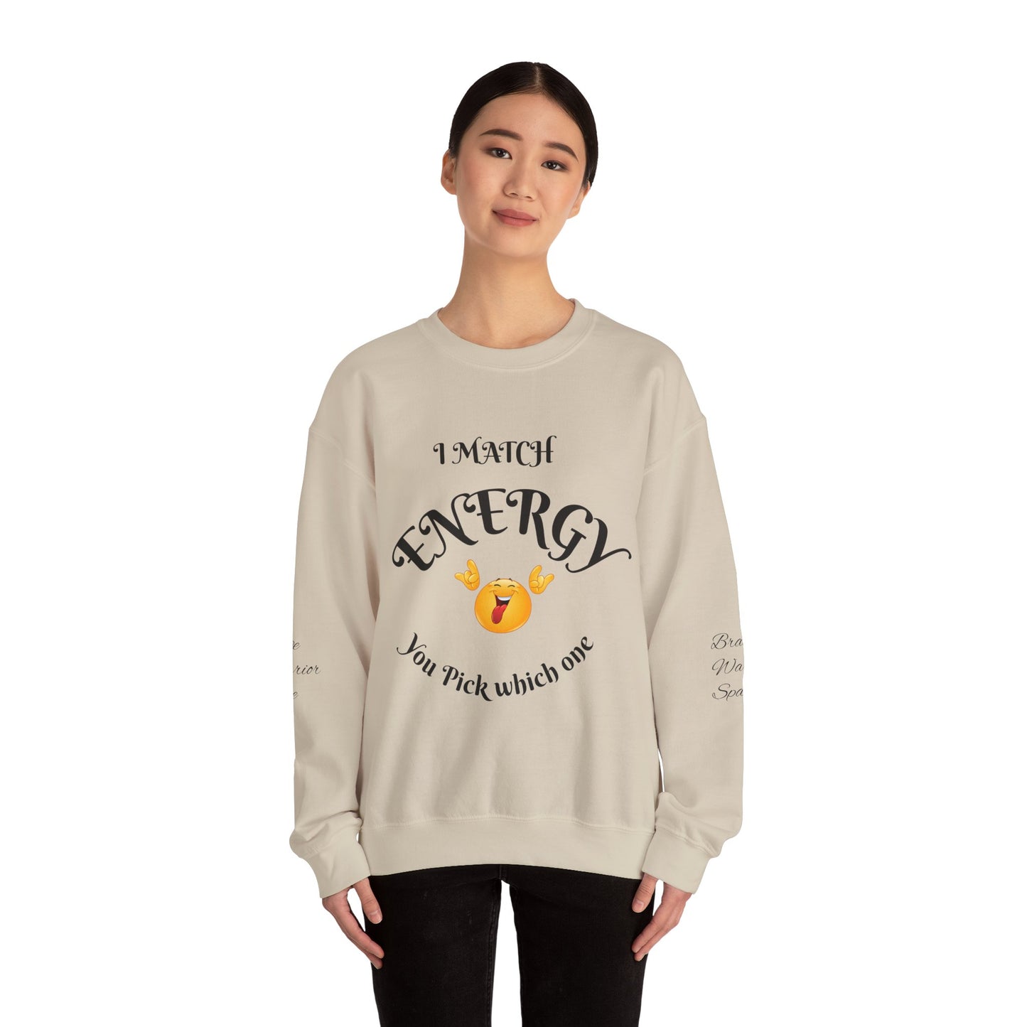 Match Your Energy Crewneck Sweatshirt, Motivational Unisex Pullover, Cozy Gift for Friends, Inspirational Apparel, Great for Everyday Wear