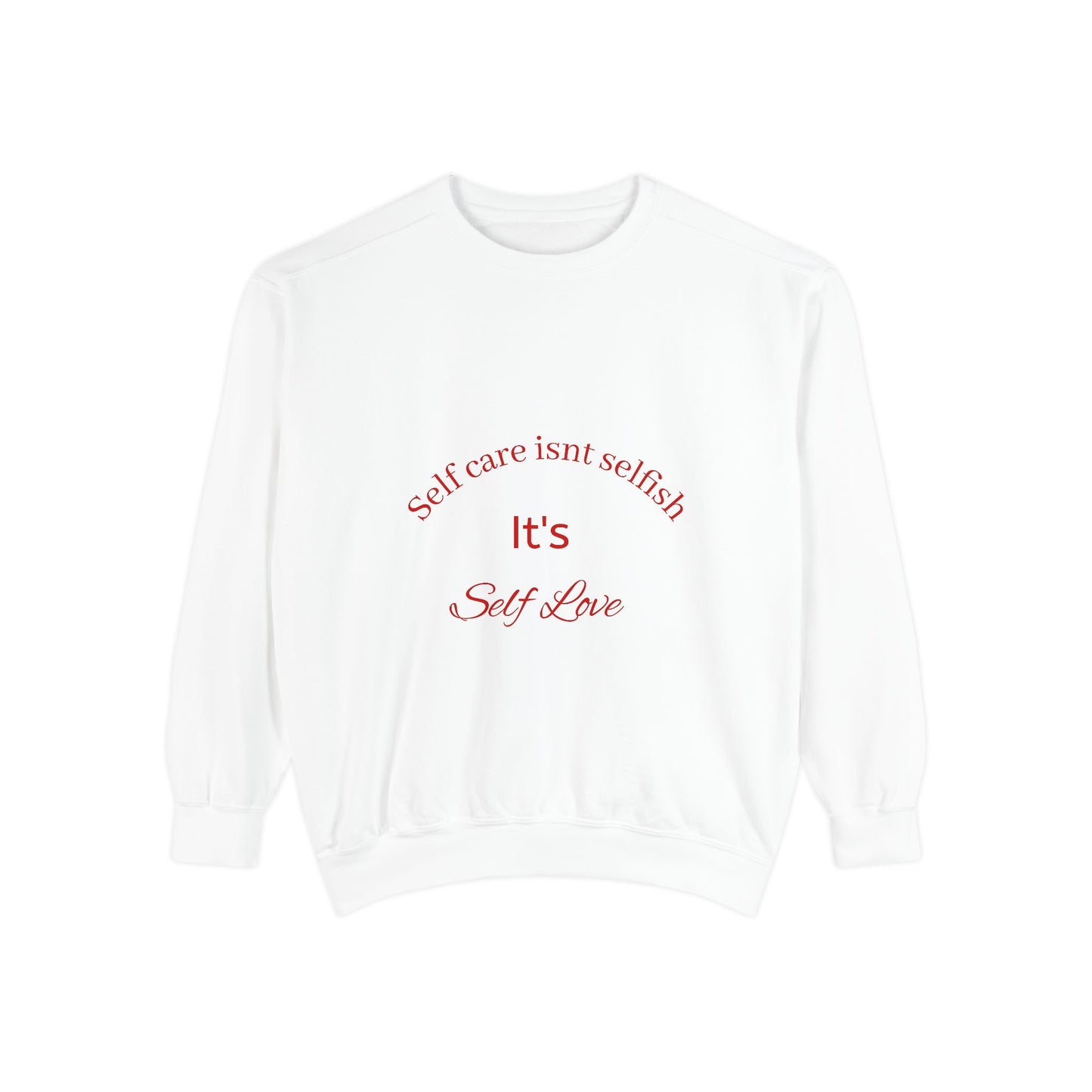 Self-Love Sweatshirt - Unisex Motivational Apparel, Perfect for Self-Care Days, Gifts for Friends, Inspirational Wear, Cozy Relaxation