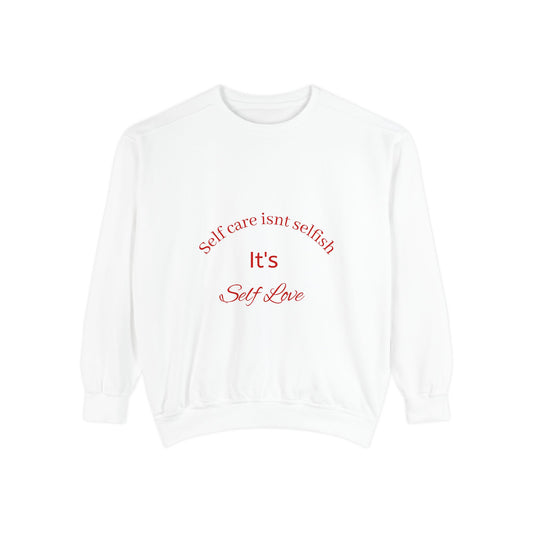 Self-Love Sweatshirt - Unisex Motivational Apparel, Perfect for Self-Care Days, Gifts for Friends, Inspirational Wear, Cozy Relaxation