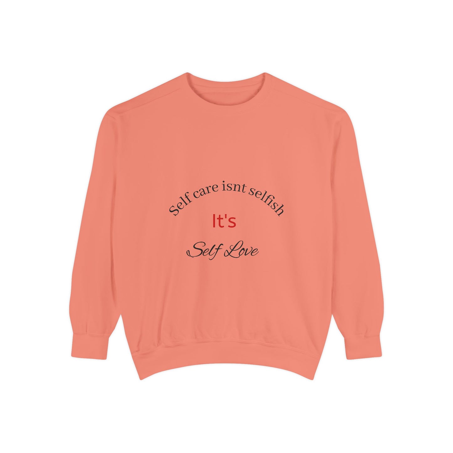 Self-Love Sweatshirt - Unisex Motivational Apparel, Perfect for Self-Care Days, Gifts for Friends, Inspirational Wear, Cozy Relaxation